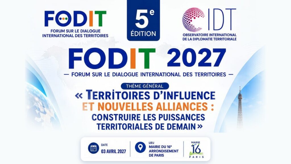 FODIT 2027, 5e édition : « Territoires d'influence et nouvelles alliances : construire les puissances territoriales de demain »